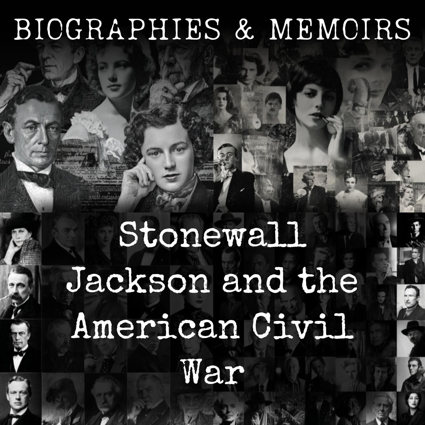 Stonewall Jackson and the American Civil War