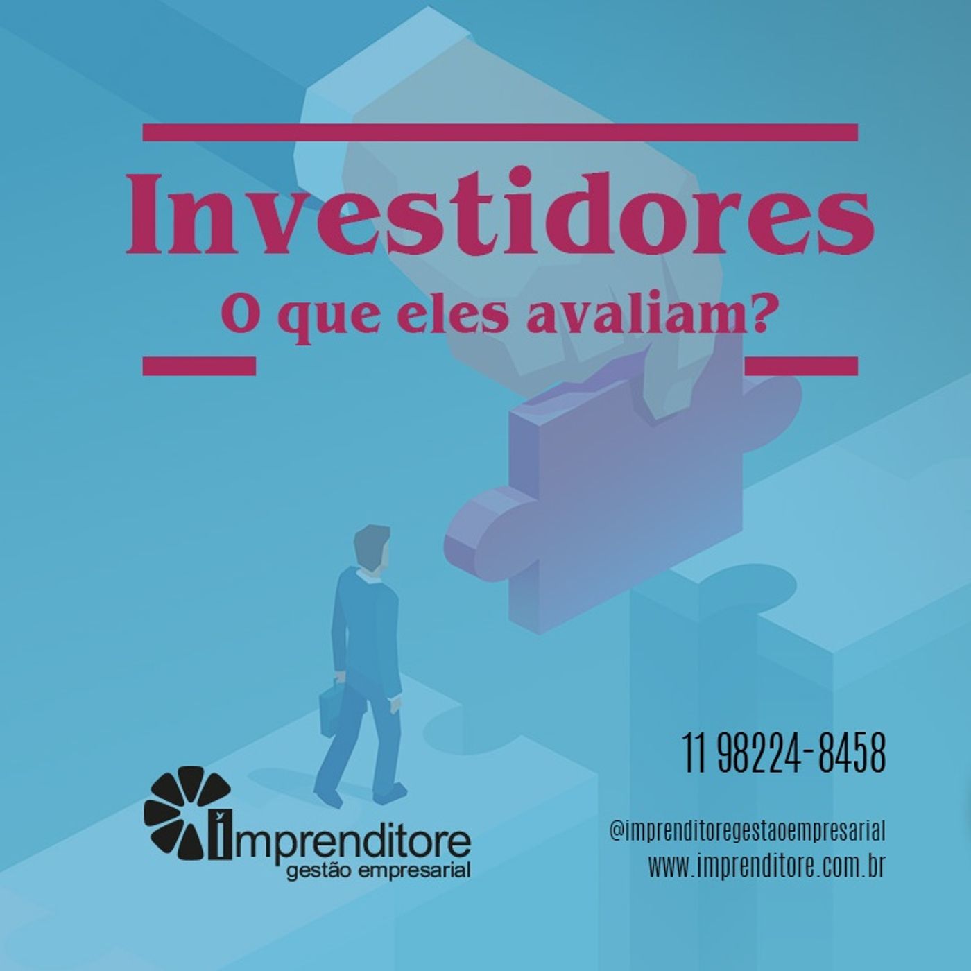 O que os investidores avaliam | Episódio 1