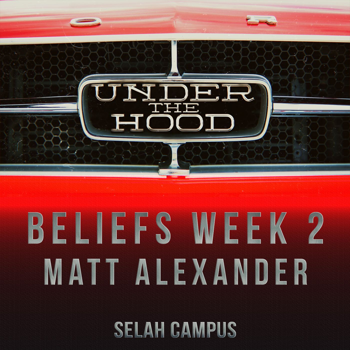 Under The Hood - Beliefs Week 2 episode artwork