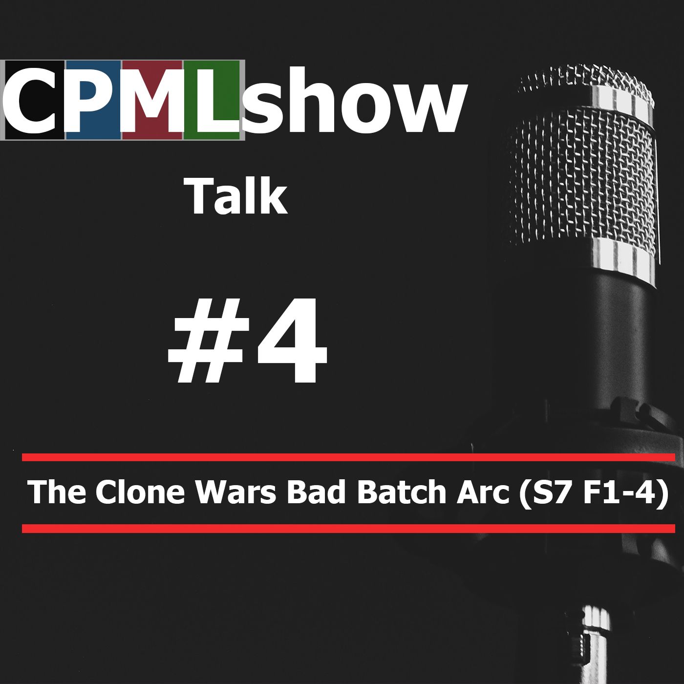 #4 The Clone Wars Bad Batch Arc (S7 F1-4)