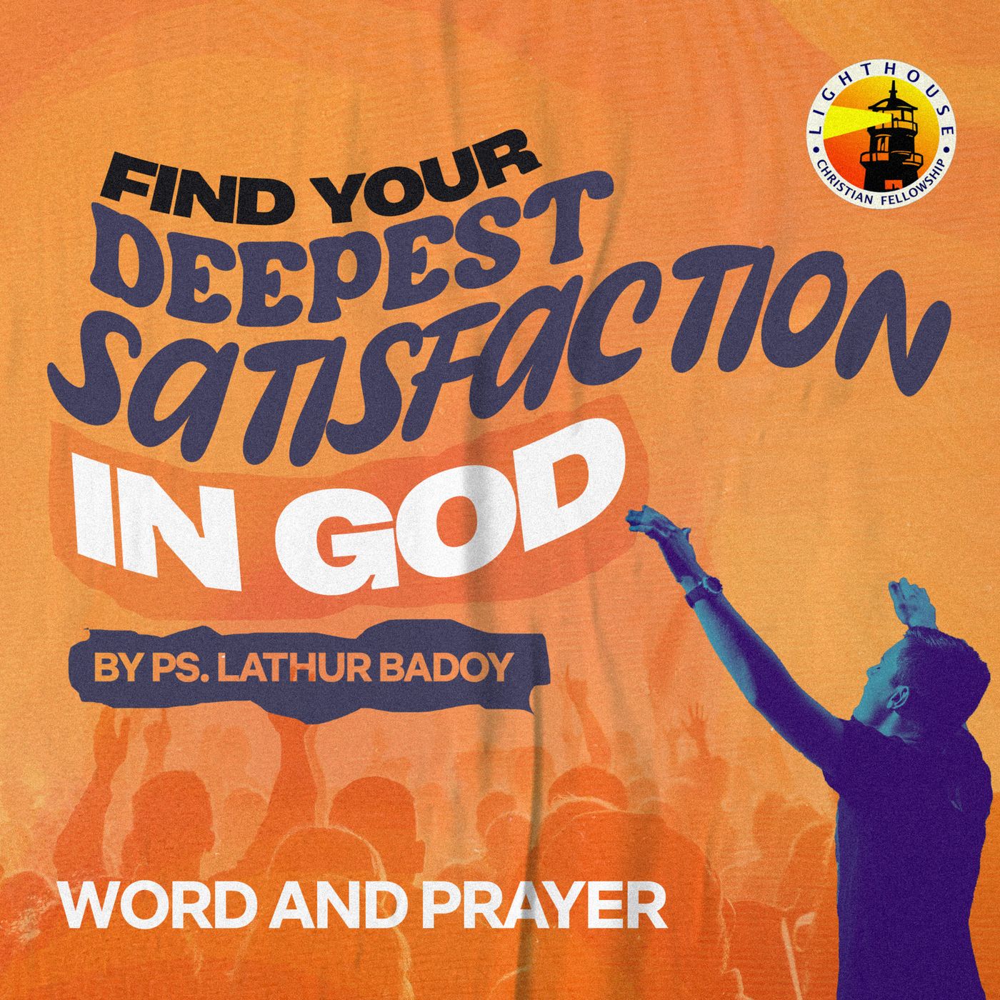 Find your Deepest Satisfaction in God by Ps Lathur Badoy