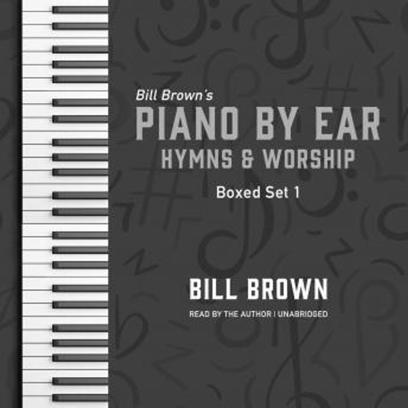 Piano by Ear: Hymns and Worship Box Set 1 by Bill Brown episode artwork