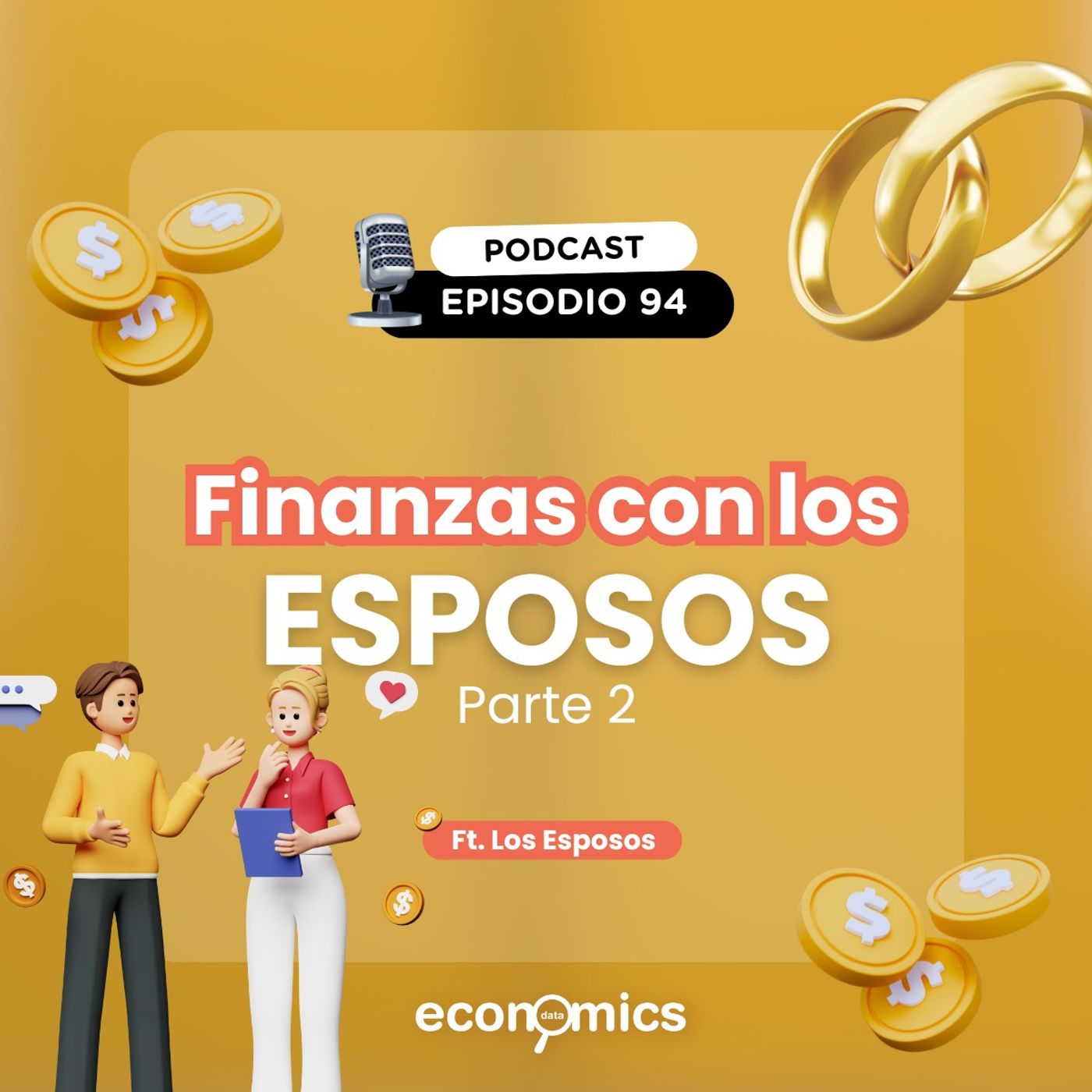 EP 94 - Finanzas con los esposos parte 2 🥰