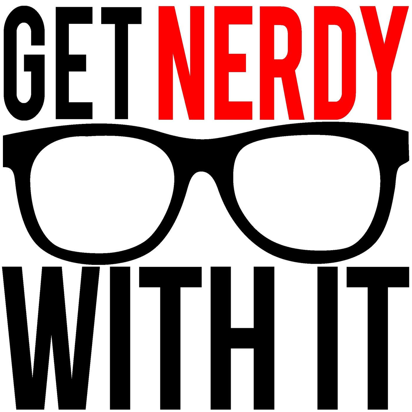 Get Nerdy With It