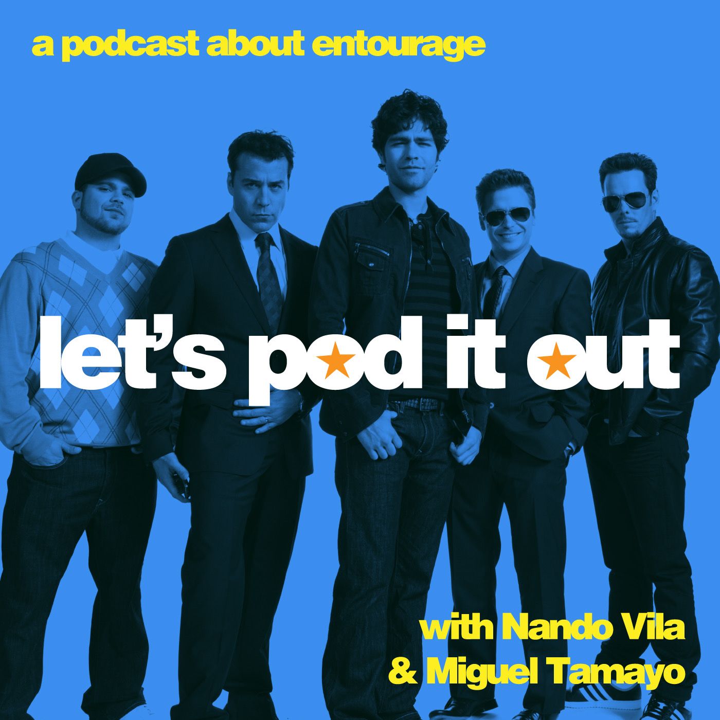 Let’s Pod it Out: An Entourage Podcast