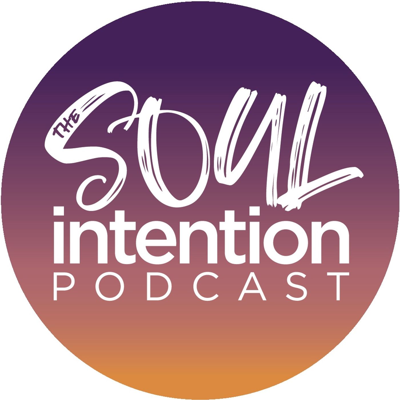 The Soul Intention Podcast