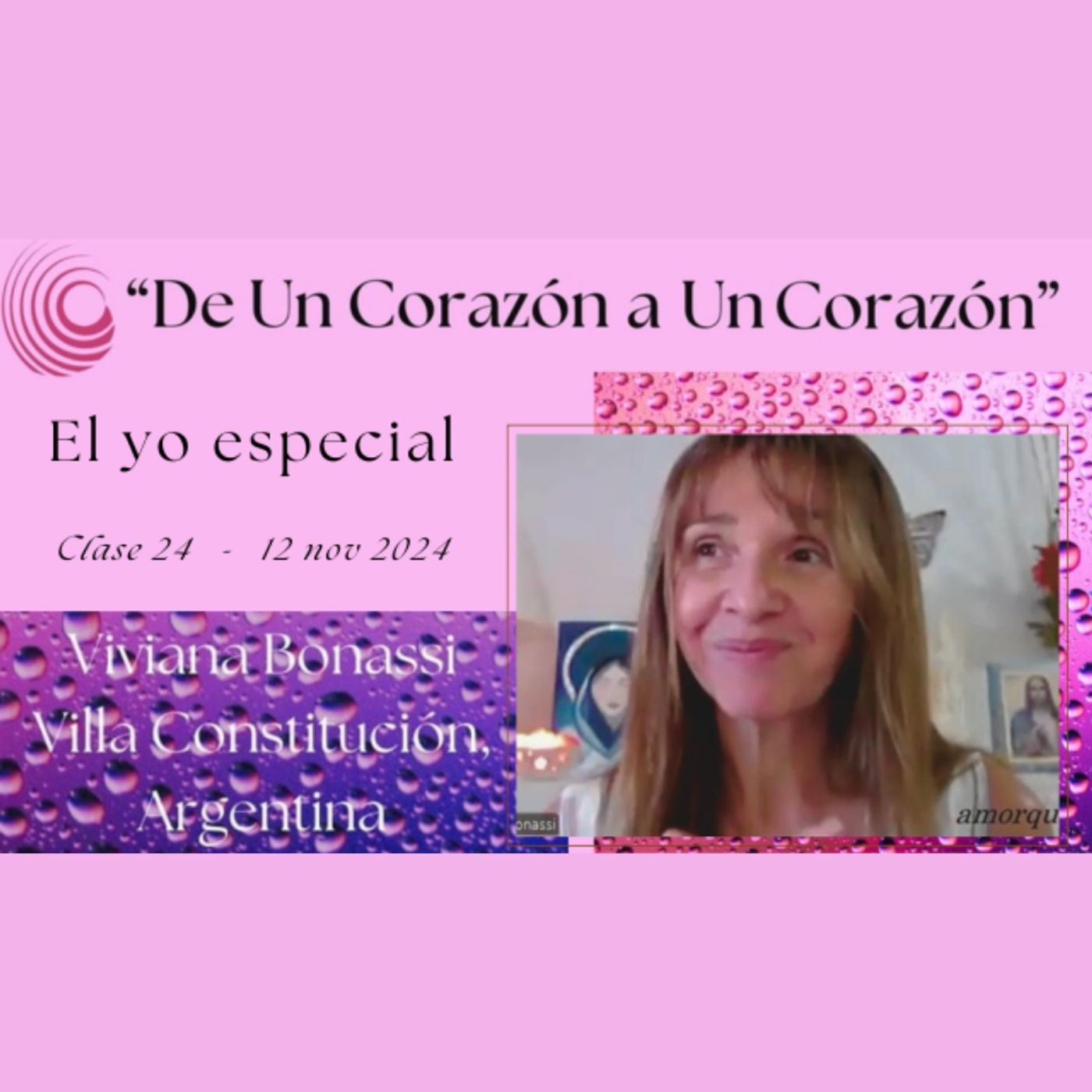 Clase 24 - EL YO ESPECIAL - Viviana Bonassi - De Un Corazón a Un Corazón - 12 nov 2024