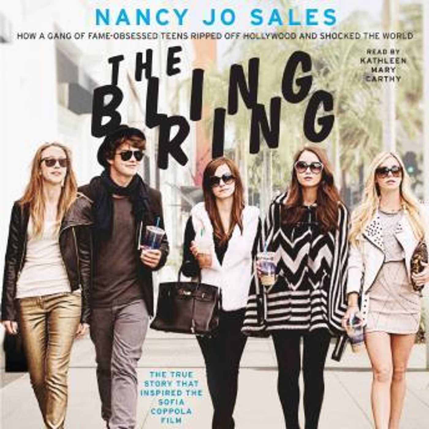 The Bling Ring: How a Gang of Fame-Obsessed Teens Ripped Off Hollywood and Shocked the World by Nancy Jo Sales episode artwork
