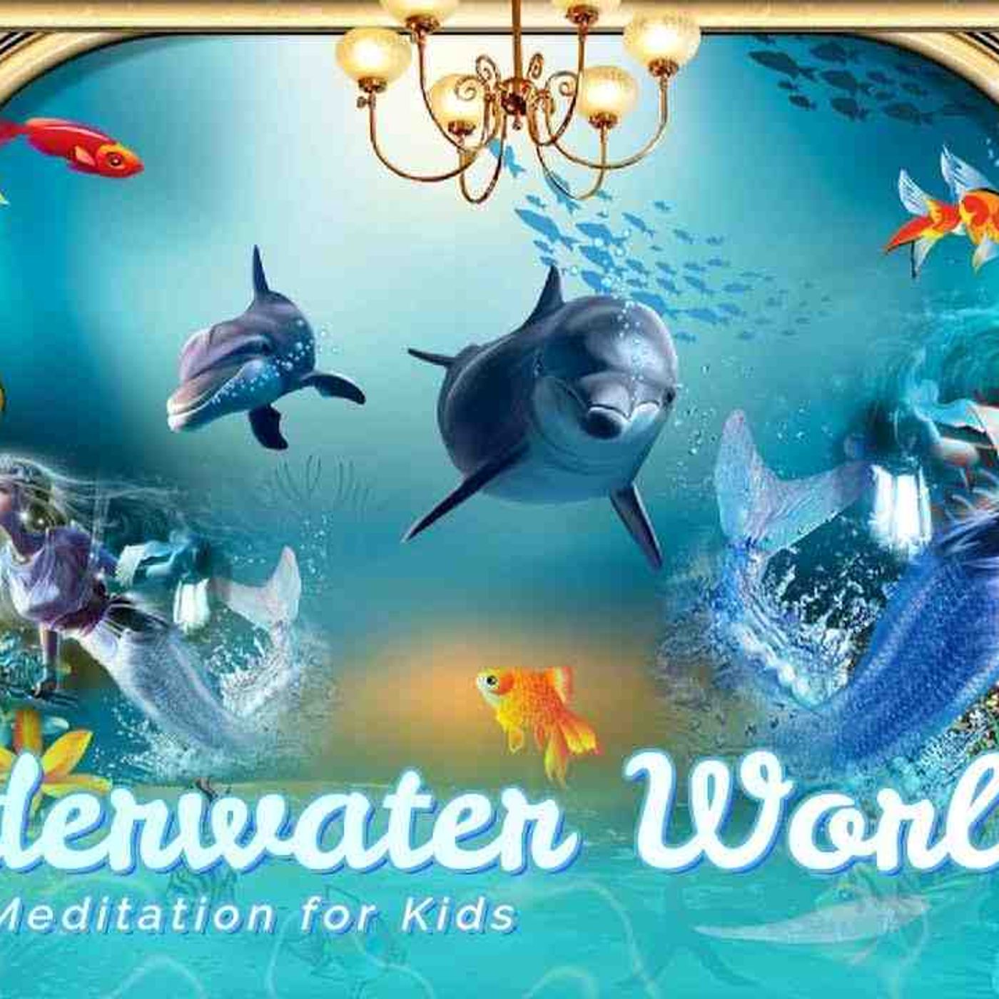 Sleep Meditation for Children _ UNDERWATER WORLD _ Sleep Story for Kids episode artwork