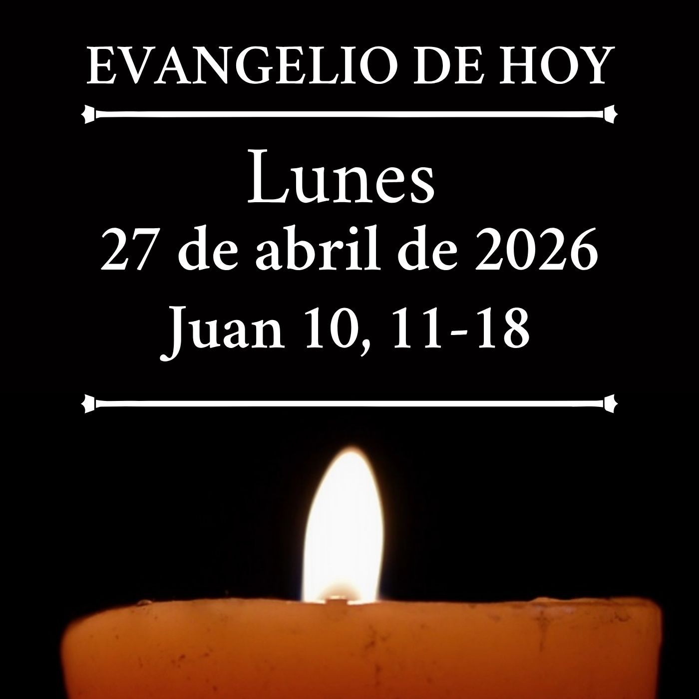 Evangelio del lunes 27 de abril de 2026 - “Yo soy el buen pastor"