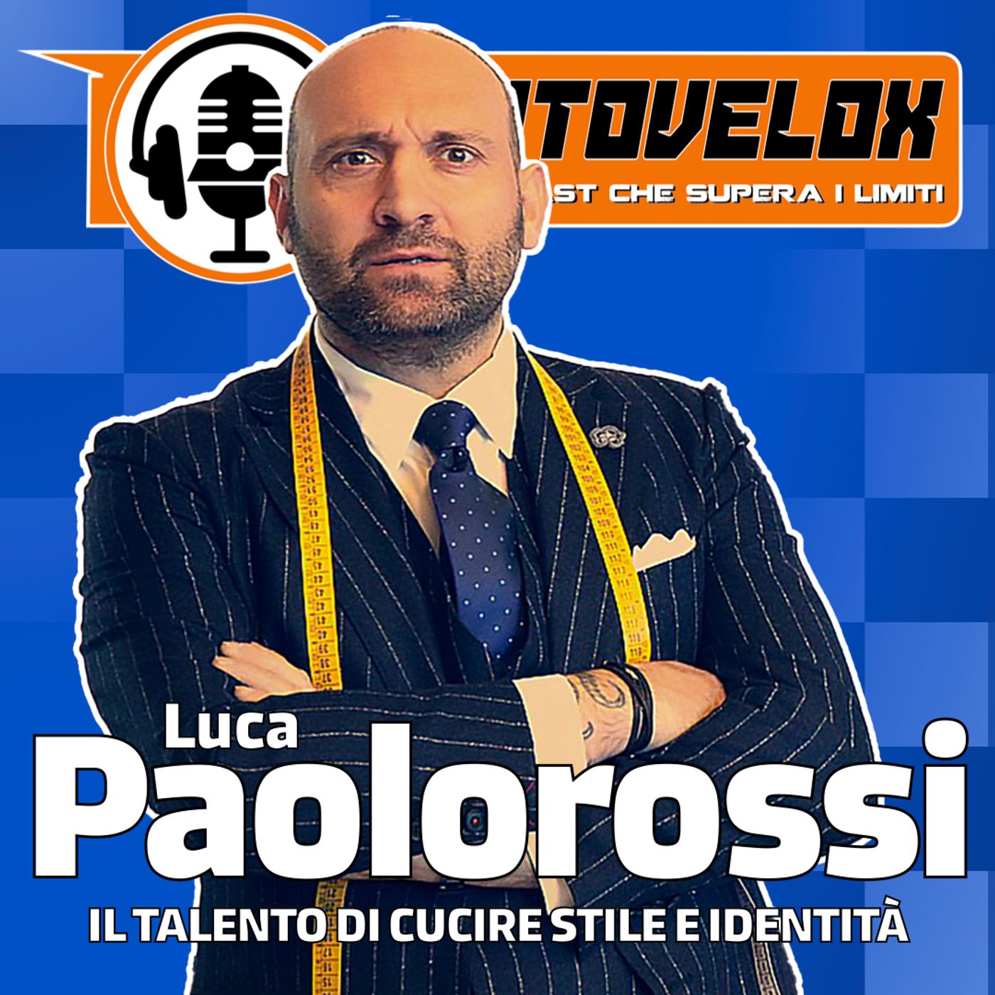 Luca Paolorossi: Il Talento di cucire Stile e Identità - Autovelox #33 episode artwork