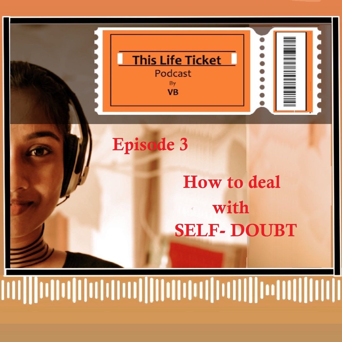 Ep. 3 How to deal with self- doubt [TAMIL] episode artwork
