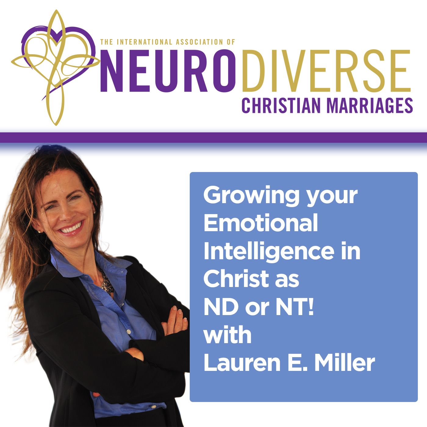 Growing your Emotional Intelligence in Christ as ND or NT! with Lauren E. Miller episode artwork
