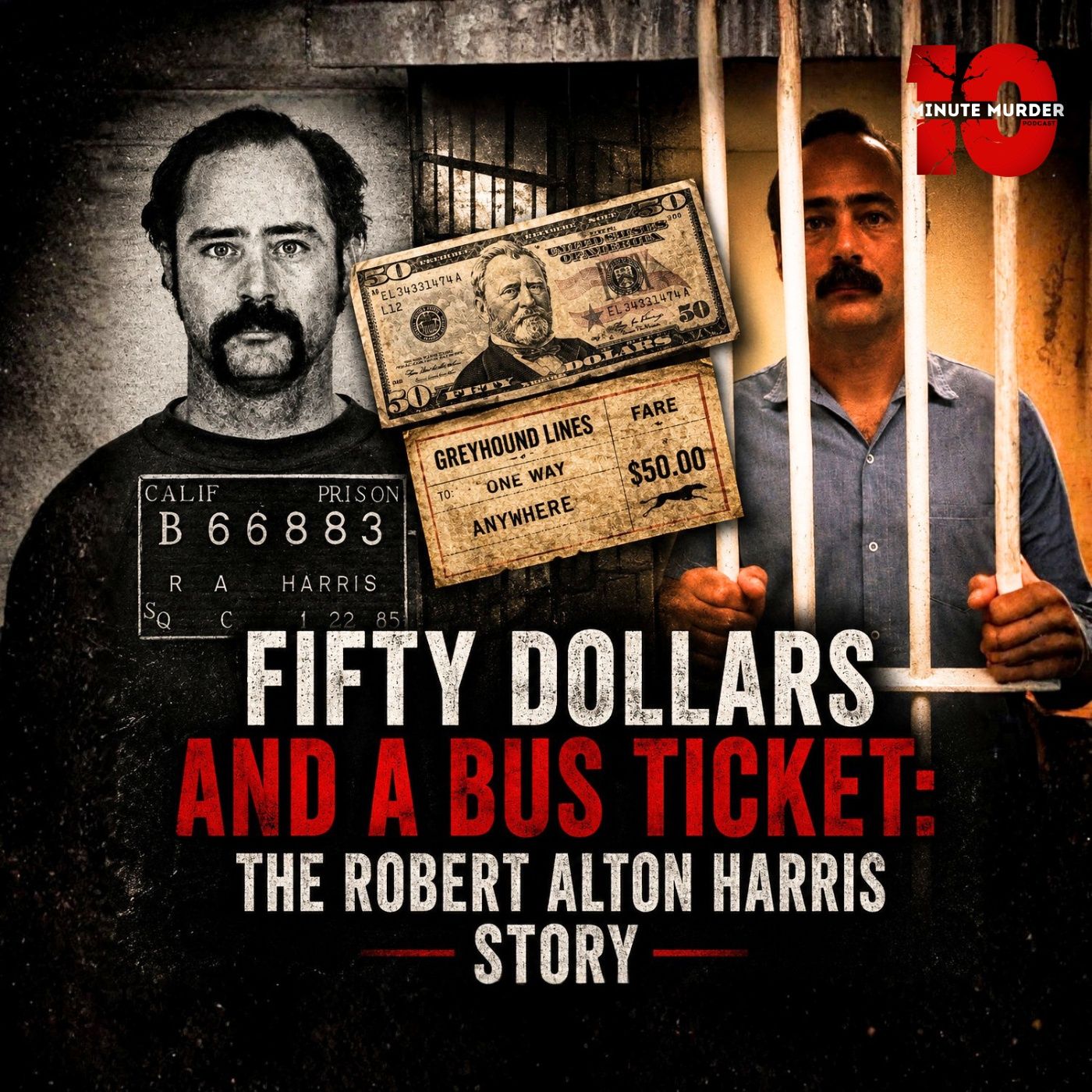 Fifty Dollars and a Bus Ticket: The Robert Alton Harris Story