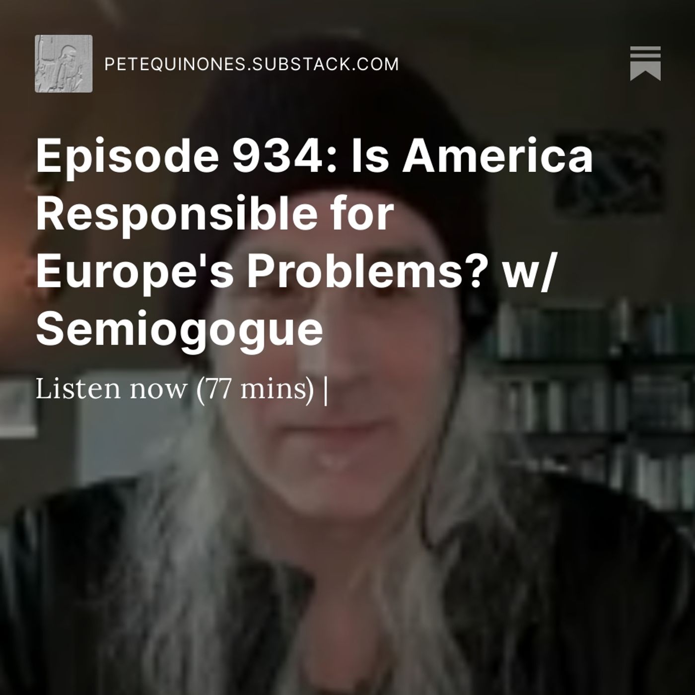 Episode 934: Is America Responsible for Europe's Problems? w/ Semiogogue