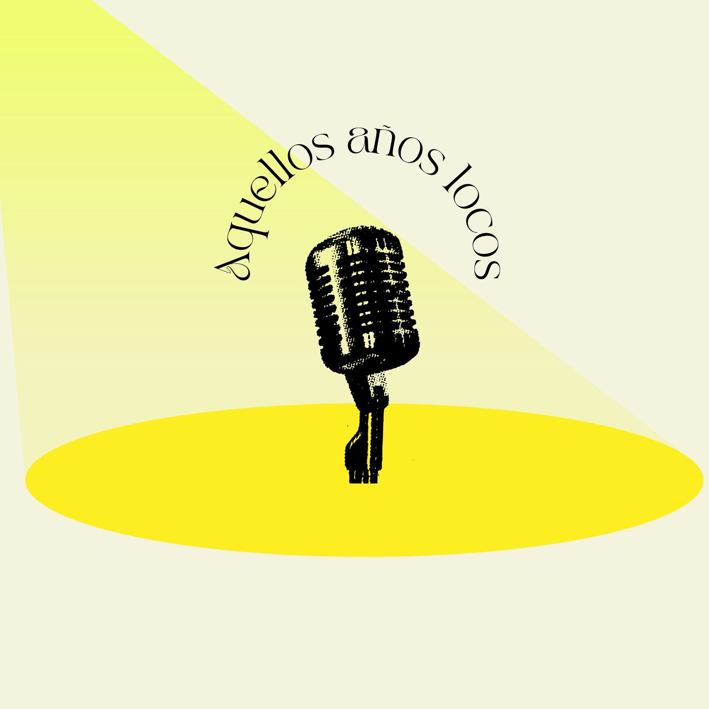 Aquellos años locos | Podcast