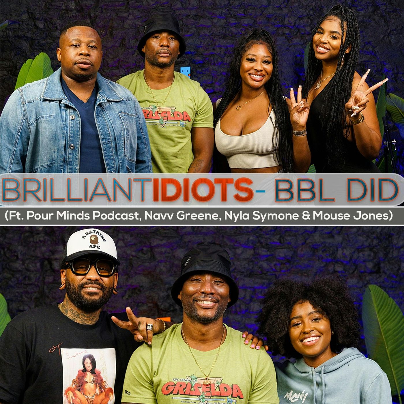 BBL DID (Ft. Pour Minds Podcast, Navv Greene, Nyla Symone & Mouse Jones) episode artwork