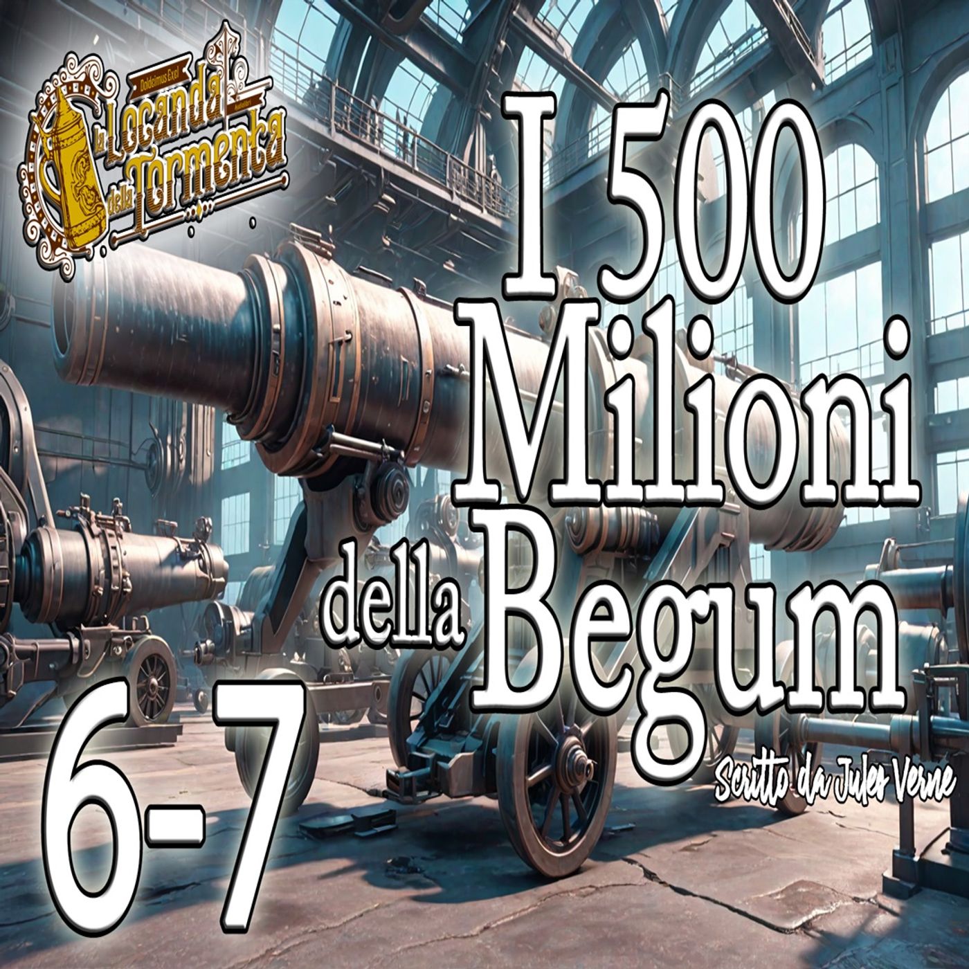 Jules Verne - Audiolibro I 500 milioni della Begum - Capitolo 06-07 episode artwork
