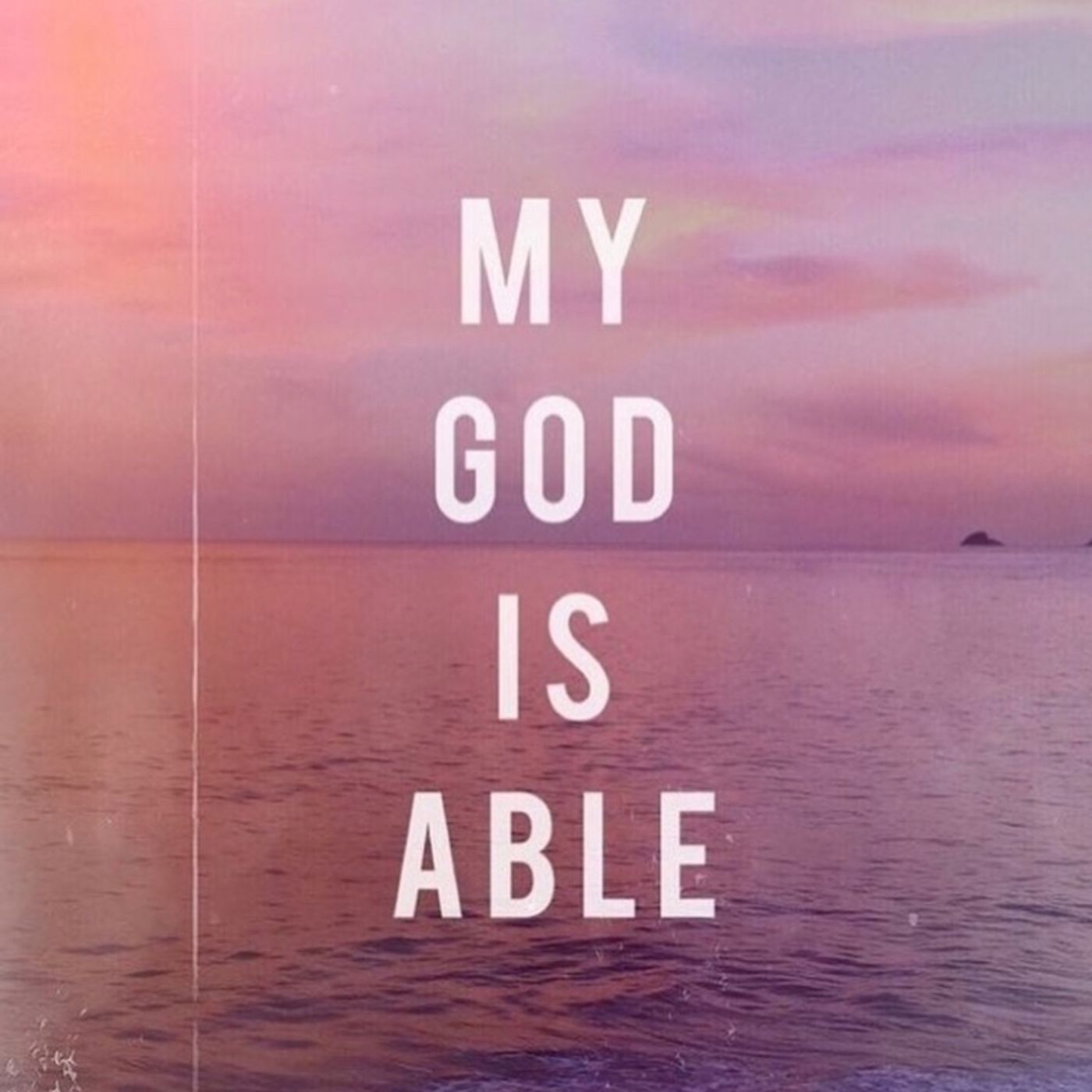 MY GOD IS ABLE