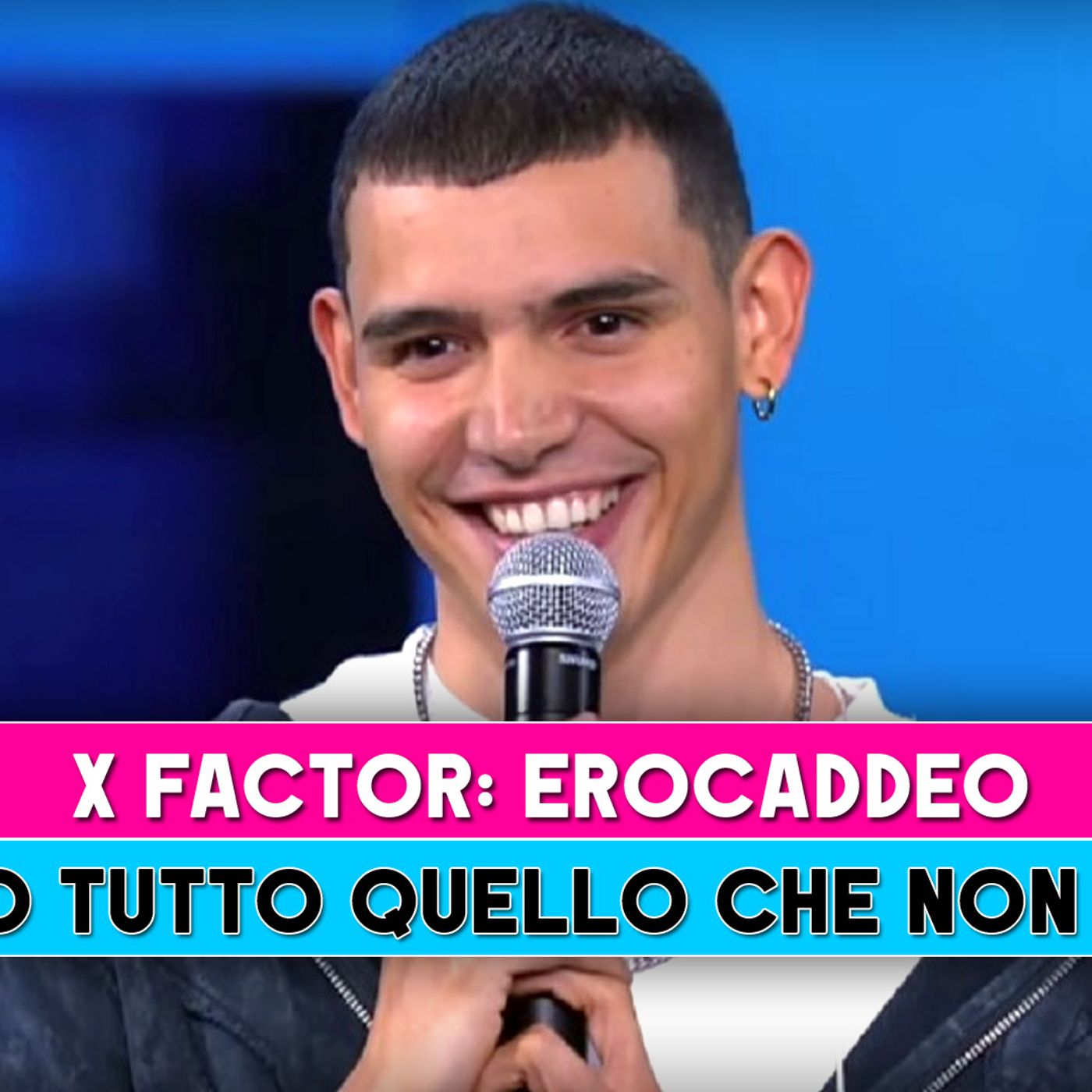 X Factor, eroCaddeo: Tutto Quello Che Non Sai! X Factor, eroCaddeo: Tutto Quello Che Non Sai!