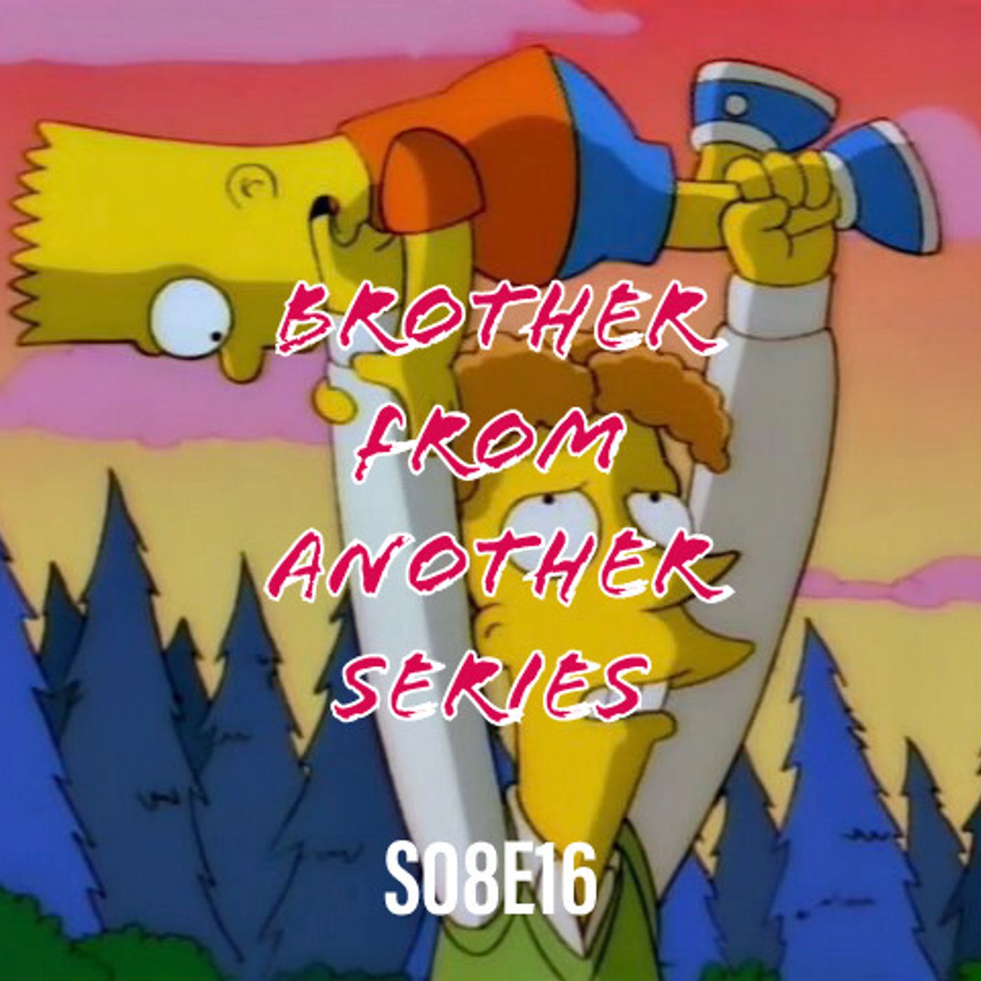 134) S08E16 (Brother From Another Series) - podcast episode cover