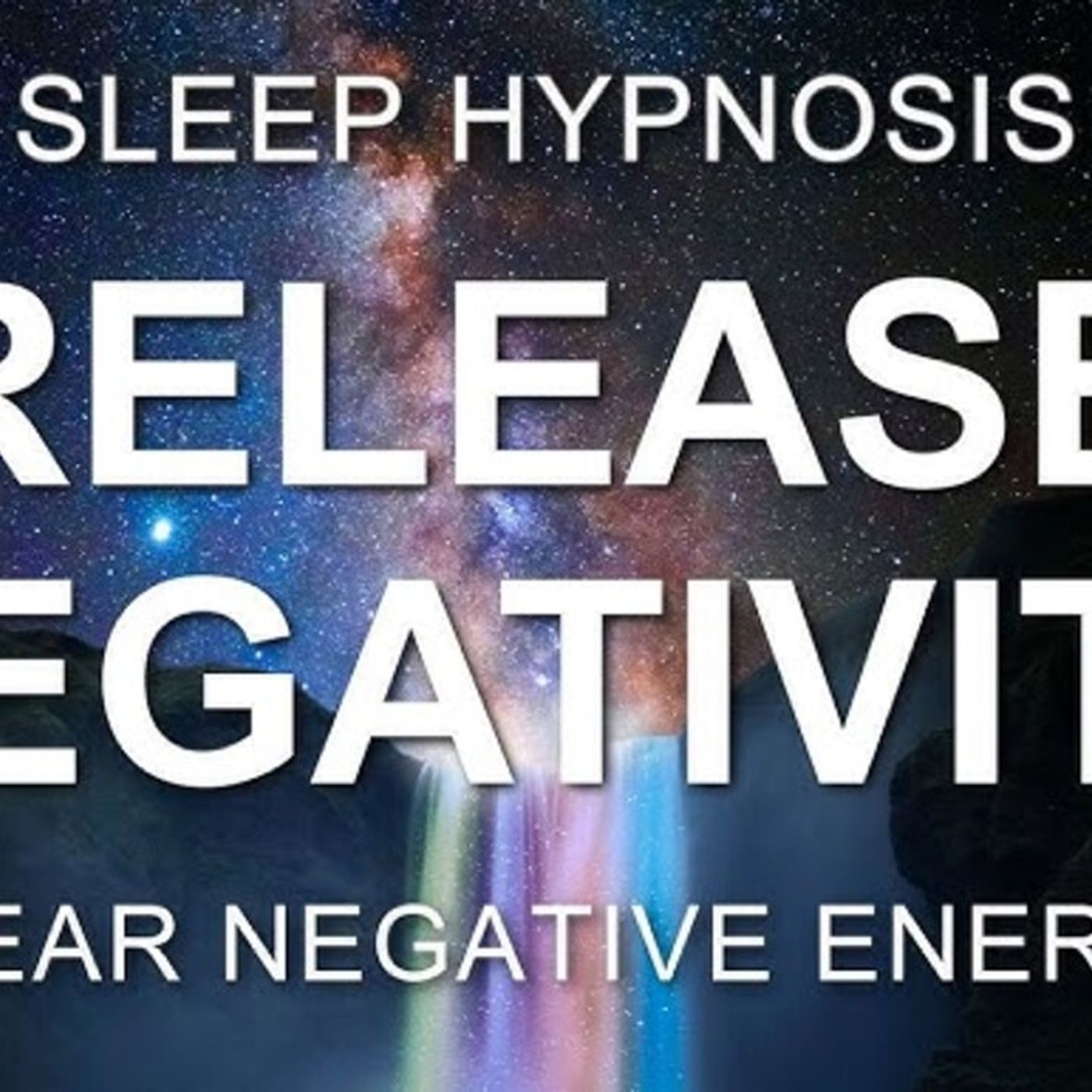 Sleep Hypnosis to Detach from Negativity_ Clear Negative Energy for Deep Healing episode artwork