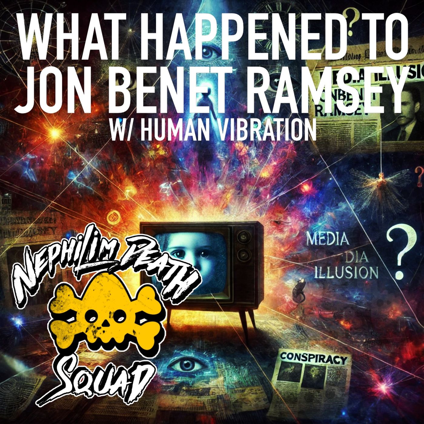 096: What Happened to Jon Benet Ramsey? w/ Human Vibration