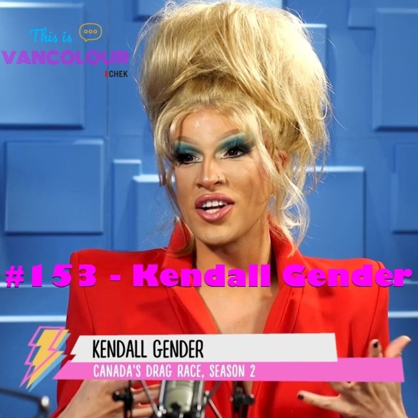 #153 - Kendall Gender (Canada's Drag Race) episode artwork