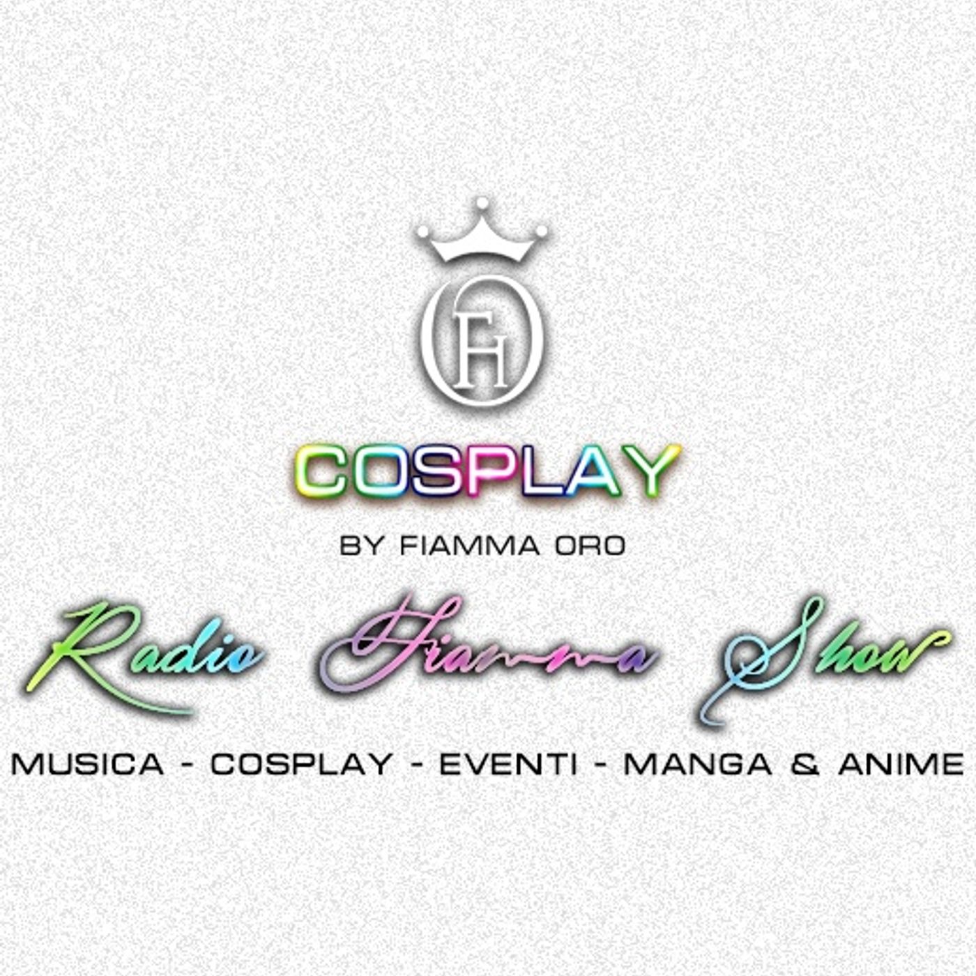 Radio Cosplay: Fiamma Show