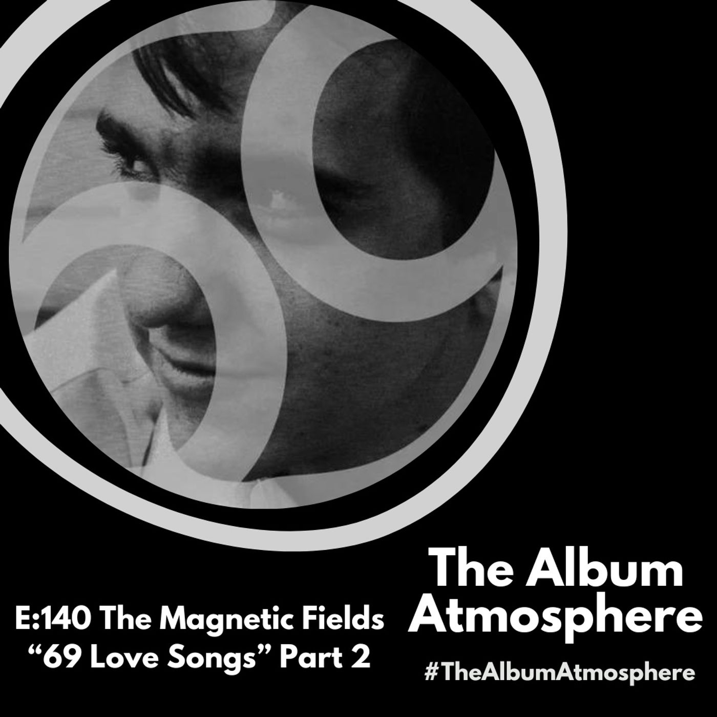 E:140 - The Magnetic Fields - "69 Love Songs" Part 2