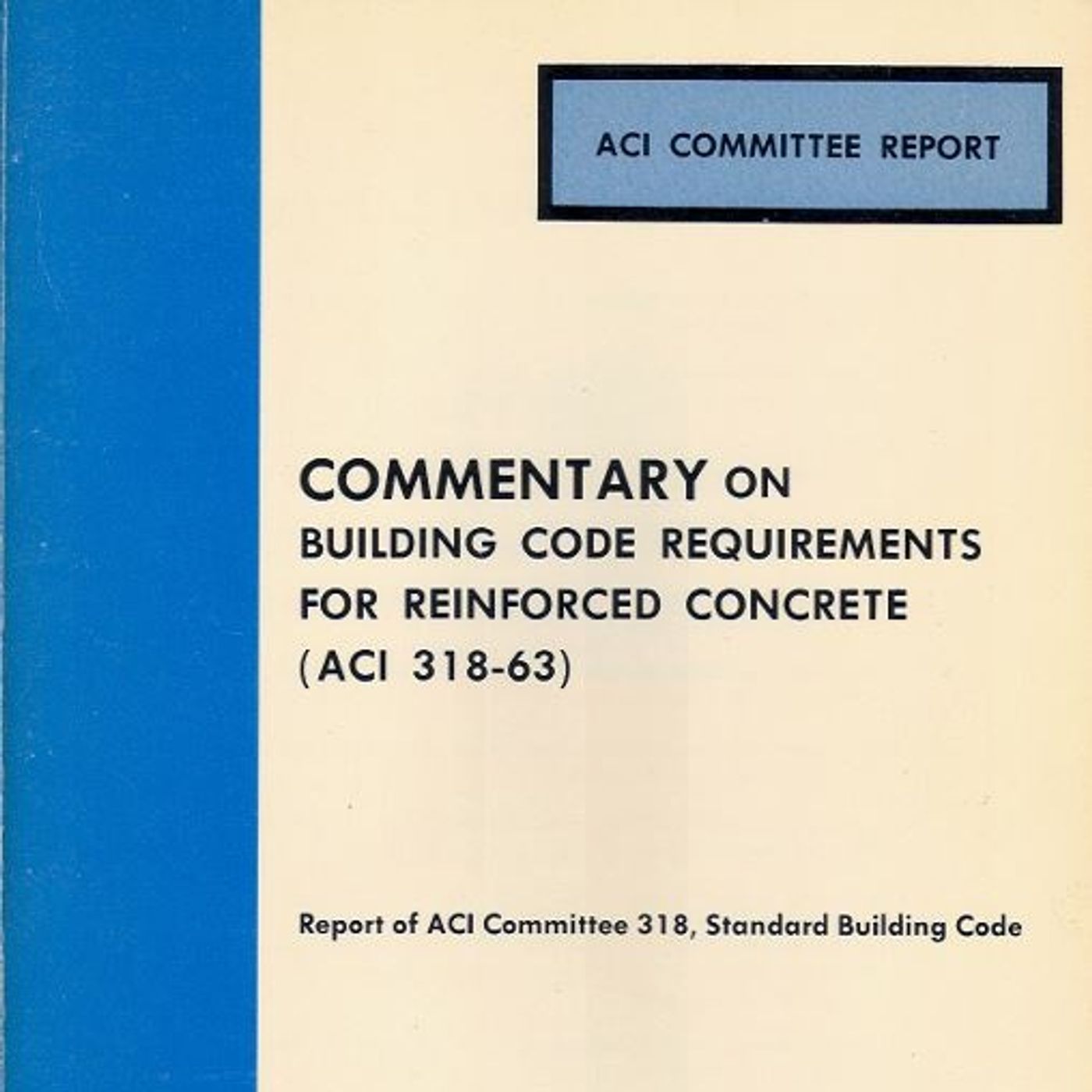 Commentary On Building Code Requirements For Reinforced Concrete (Aci 318-63)