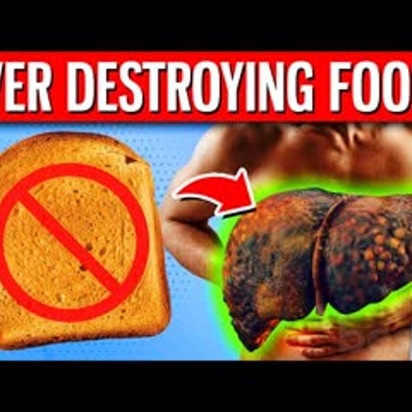 10 LIVER DESTROYING Foods You Should Avoid! episode artwork