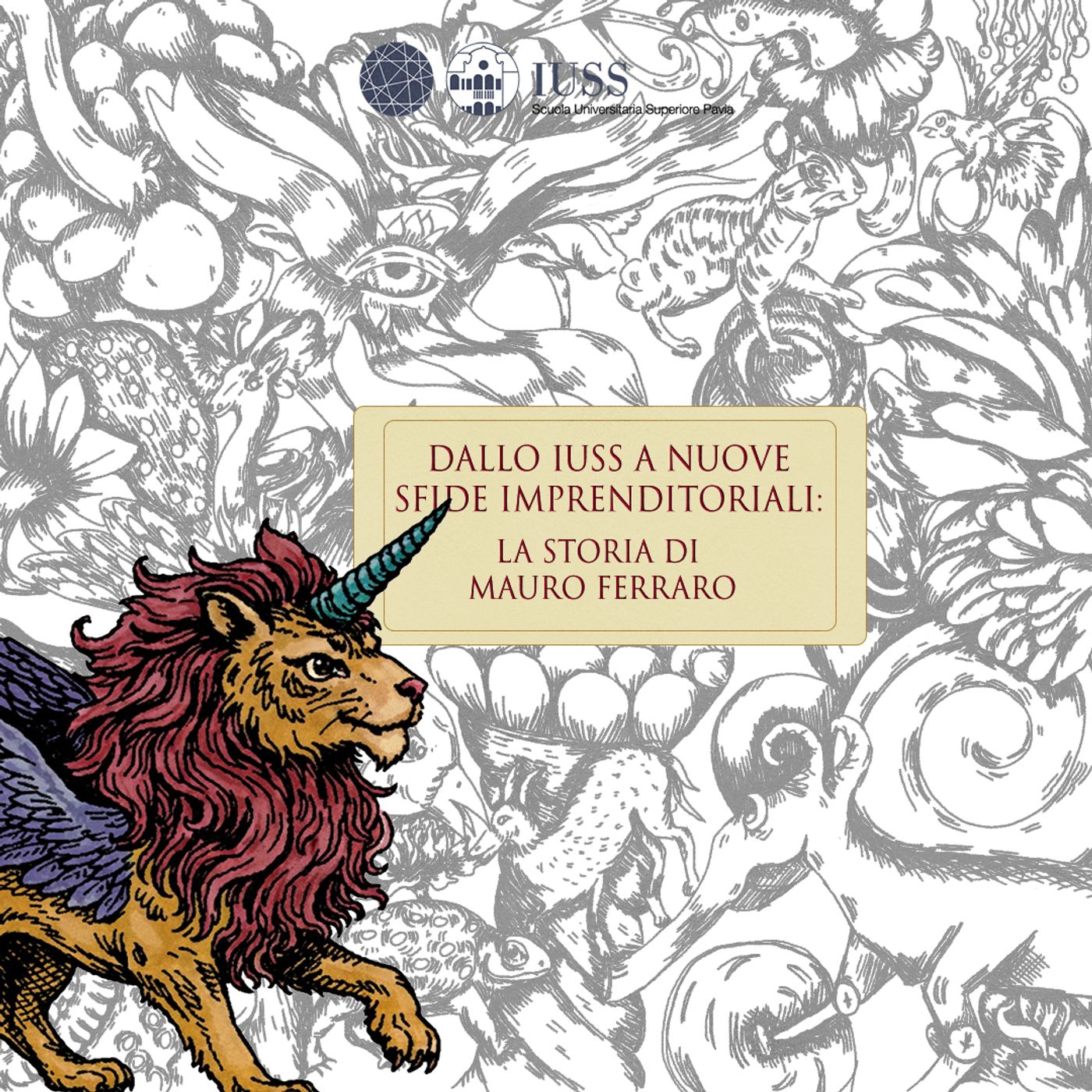 Dallo IUSS a nuove sfide imprenditoriali: la storia di Mauro Ferraro episode artwork