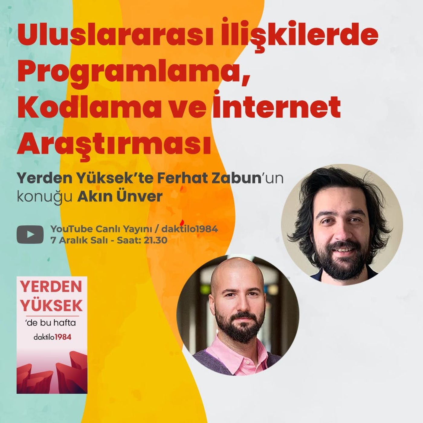 Uİ'de Programlama, Kodlama ve İnternet Araştırması | Konuk: Akın Ünver | Yerden Yükse 3/4 episode artwork