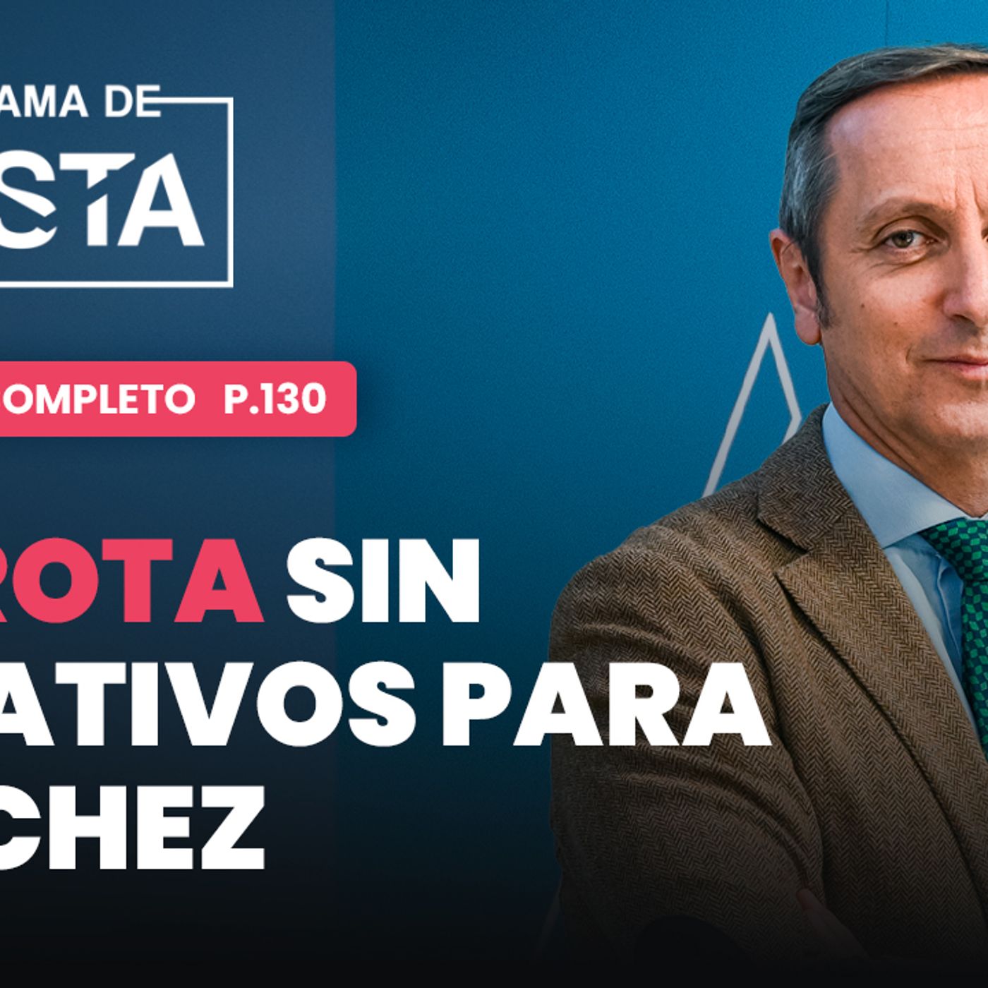 El Programa de Cuesta: Derrota sin paliativos para Sánchez. La condena a su fiscal general, histórica episode artwork