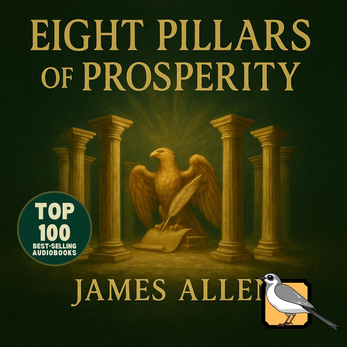 Eight Pillars of Prosperity - Full Audiobook (James Allen) | Top 100 Classics episode artwork