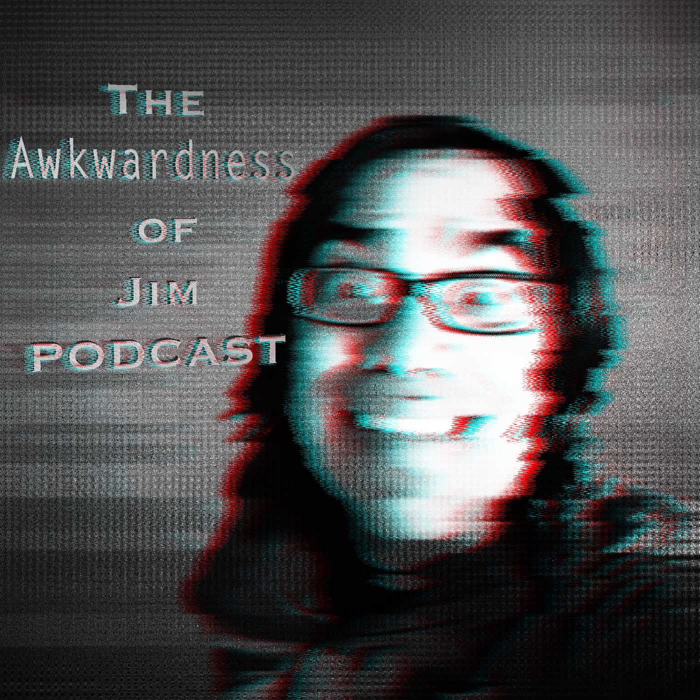 The Awkwardness of Jim