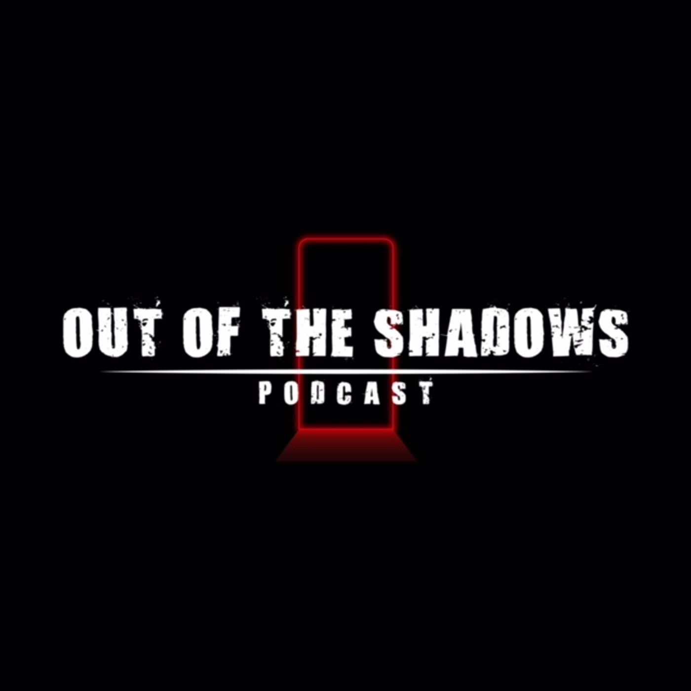 Out of the Shadows Podcast