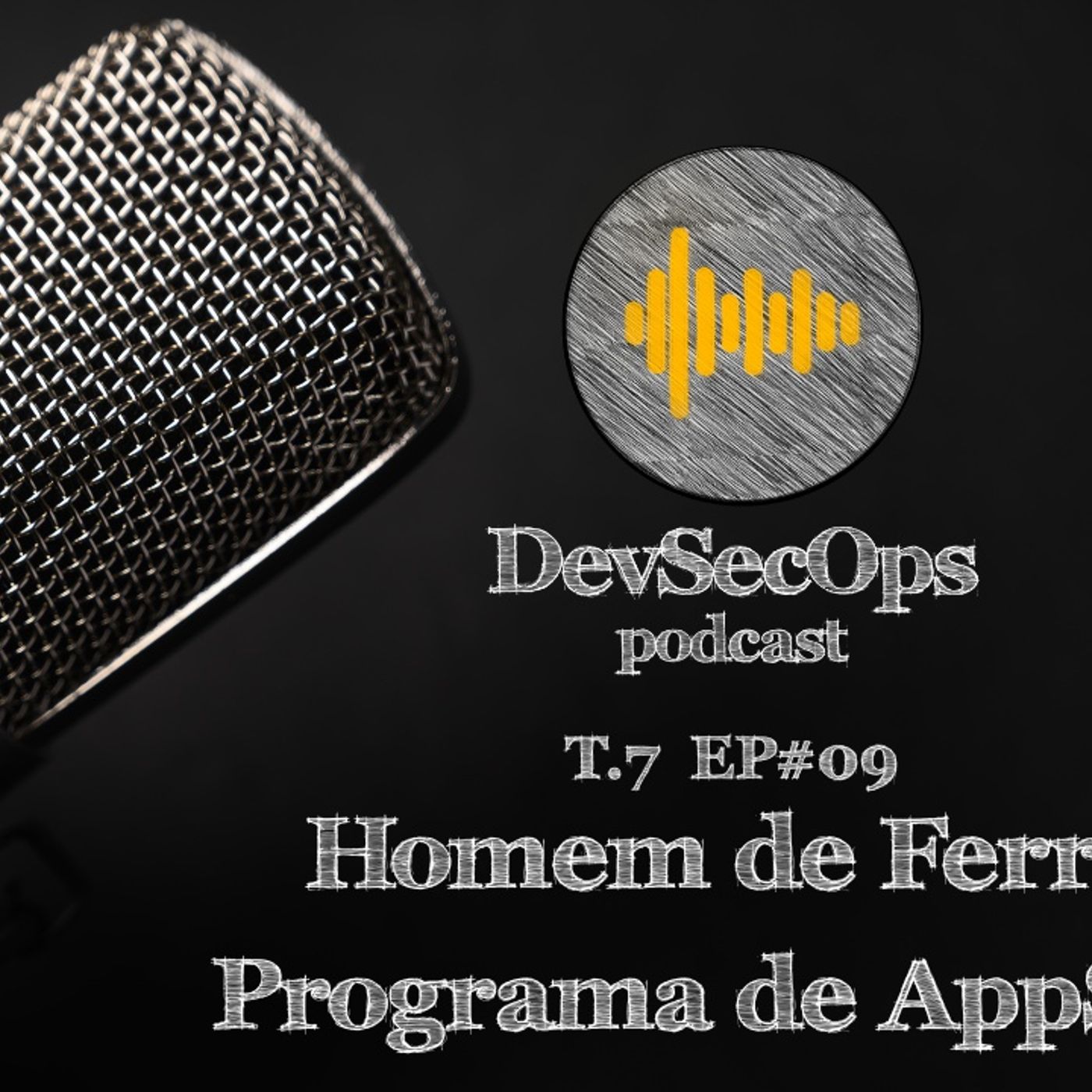 #07 - 09 - AppSec Homem de Ferro - Programa de AppSec