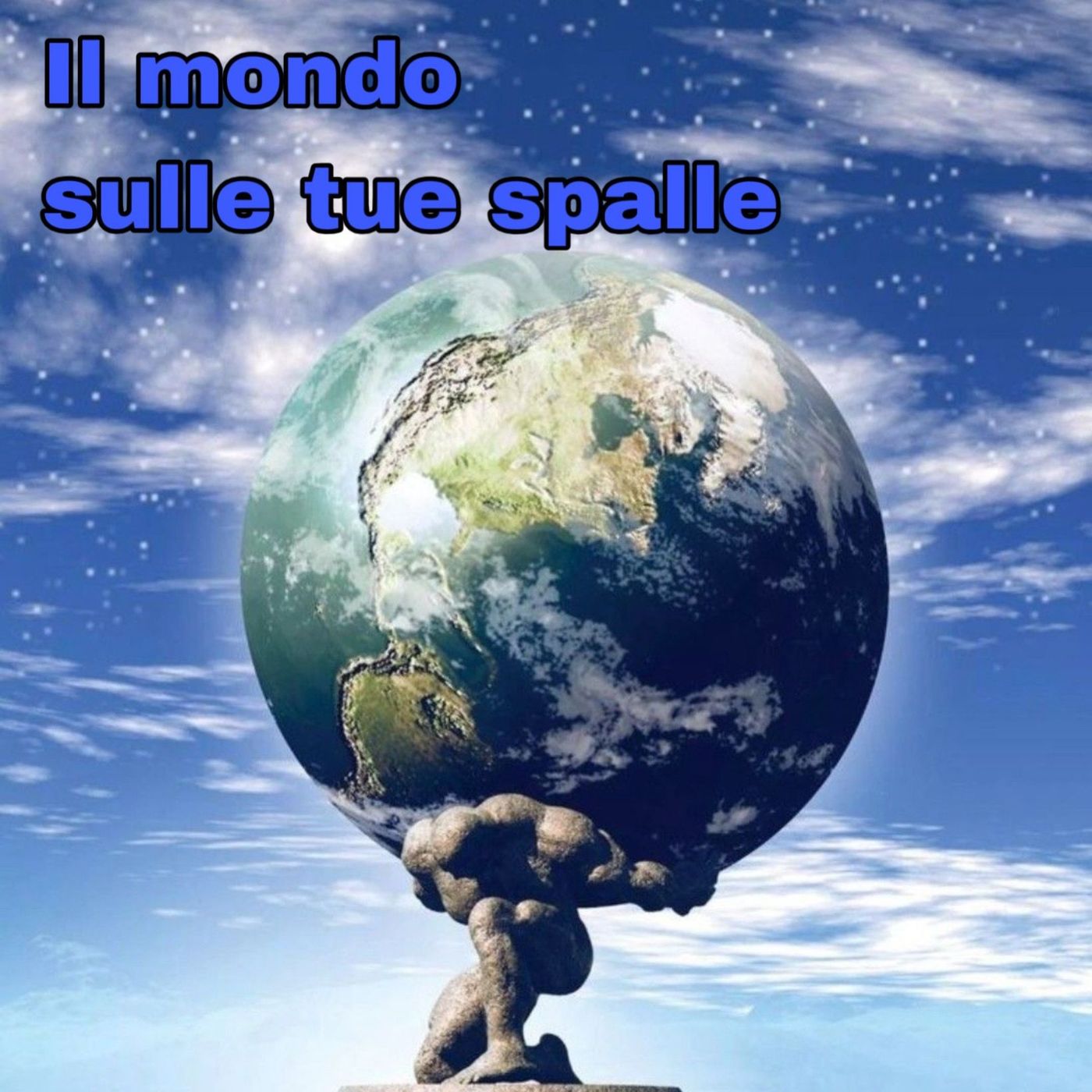 Il mondo sulle tue spalle podcast artwork