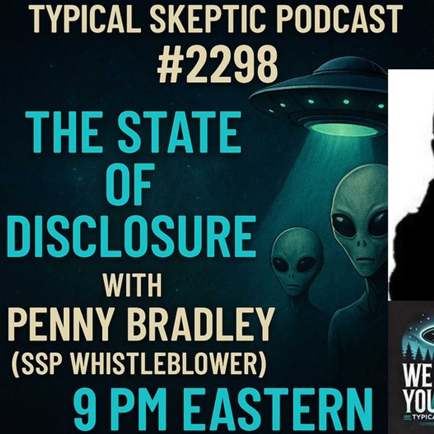 The State of Disclosure β With Penny Bradley - SSP Whistleblower - Typical Skeptic # 2298 The State of Disclosure β With Penny Bradley - SSP Whistleblower - Typical Skeptic # 2298