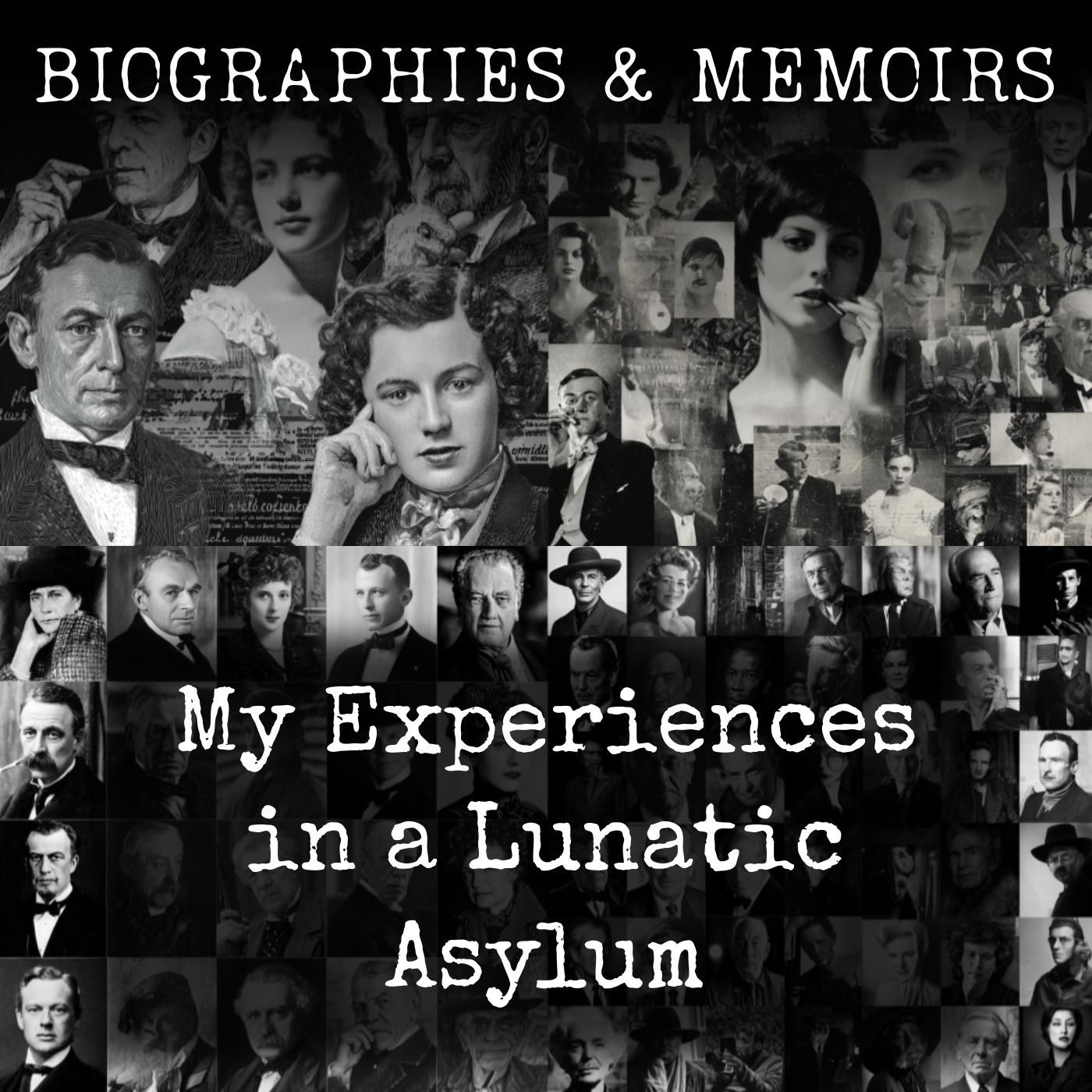 My Experiences in a Lunatic Asylum