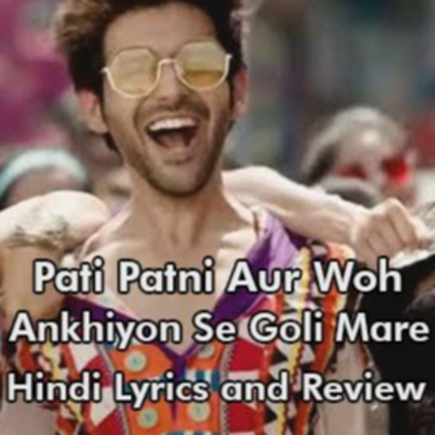 Ankhiyon Se Goli Mare Song Review in Hindi - Pati Patni Aur Woh