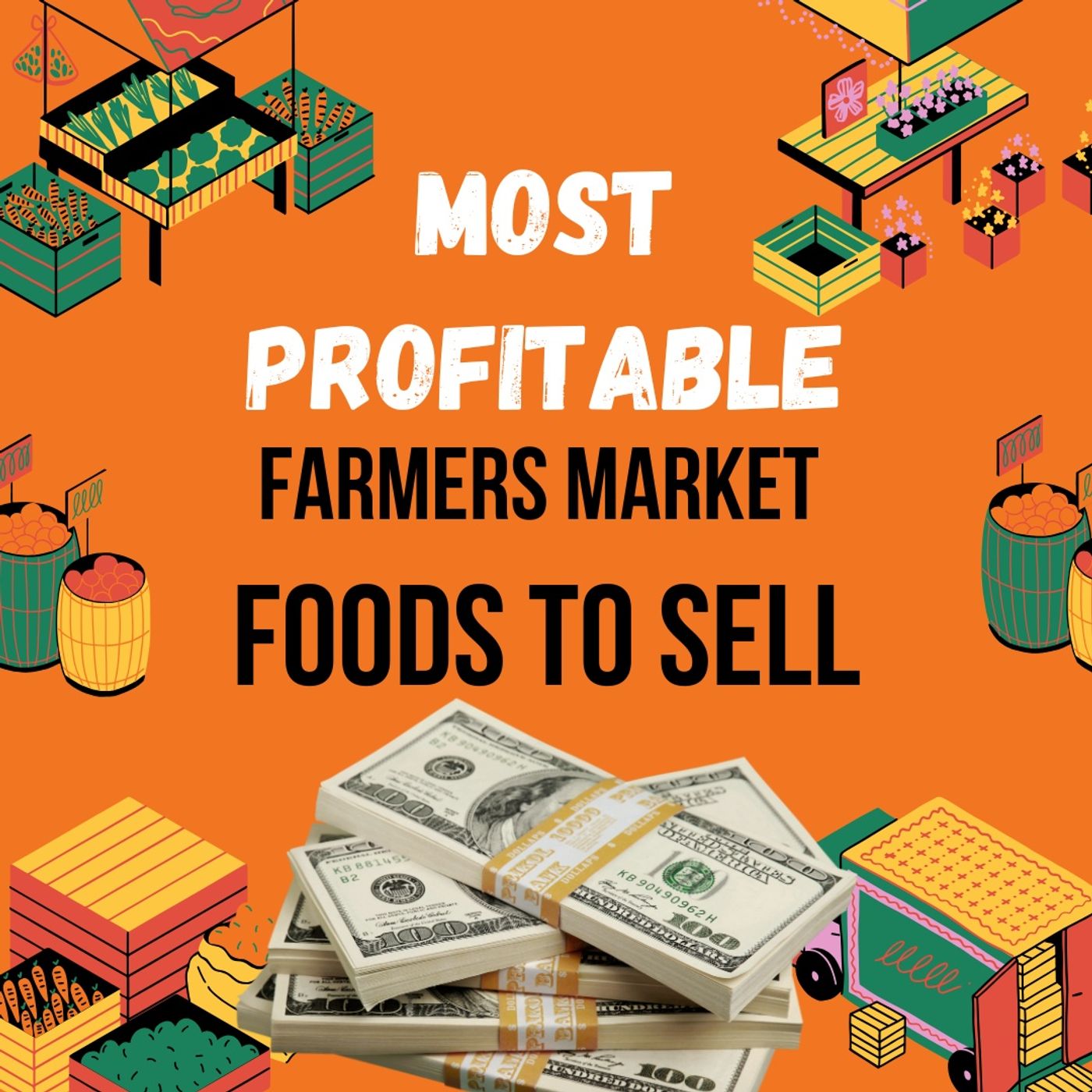 Most Profitable Farmer's Market Foods