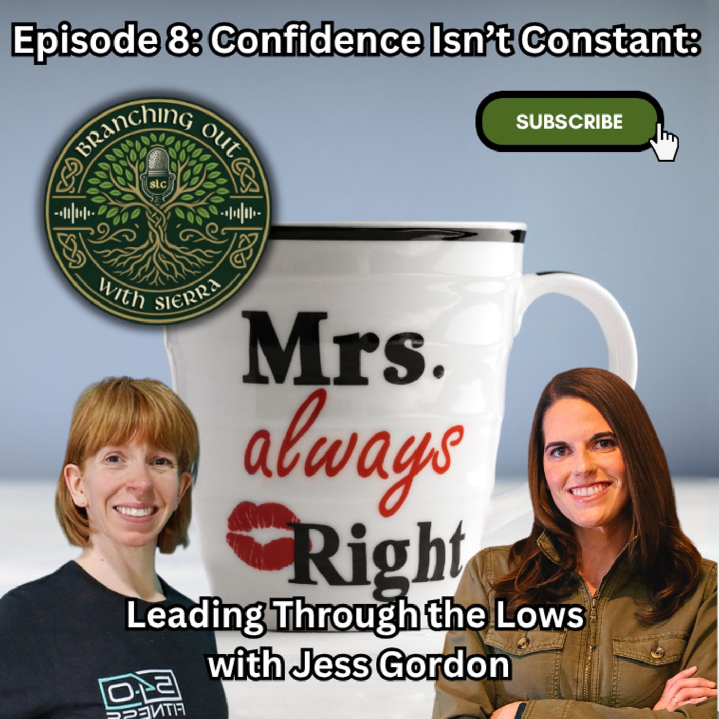 Episode 8: Confidence Isn’t Constant: Leading Through the Lows with Jess Gordon