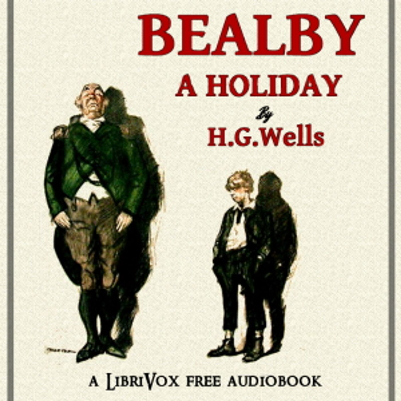 Bealby; A Holiday by H. G. Wells (1866 - 1946)