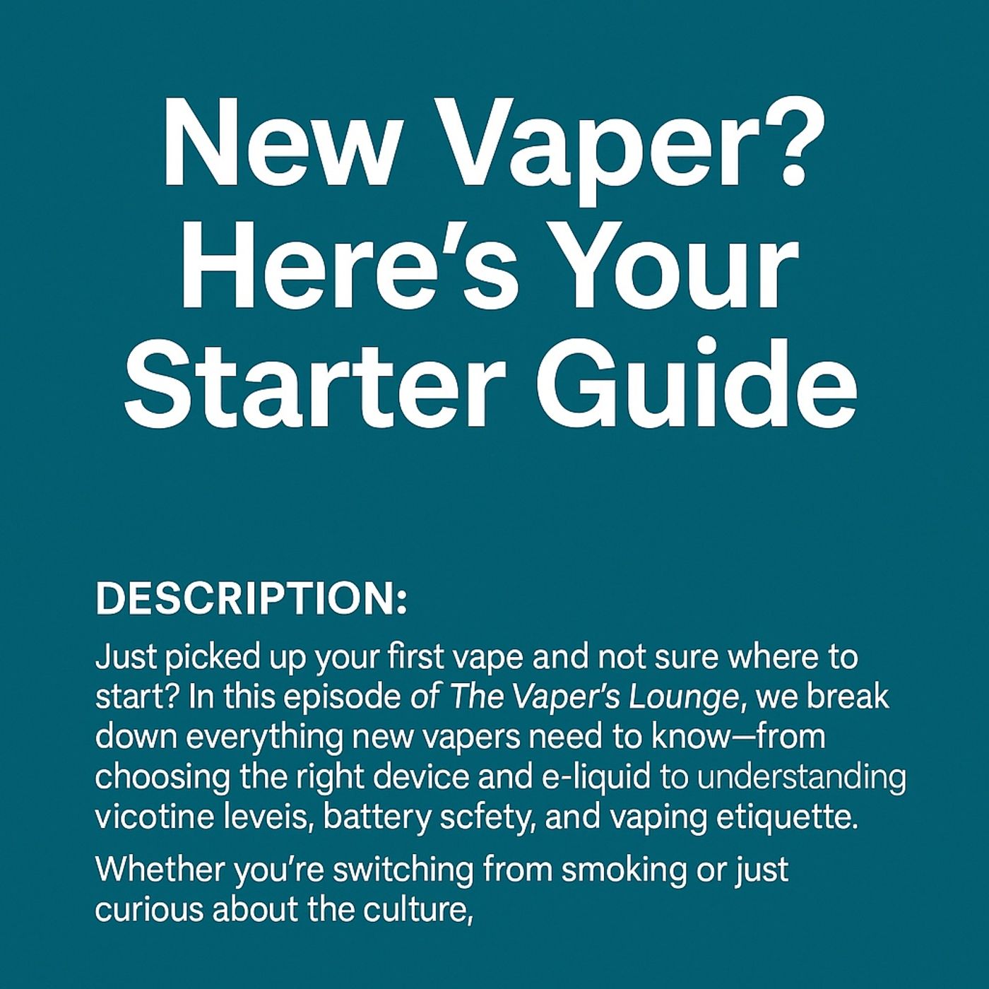 New Vaper? Here’s Your Starter Guide