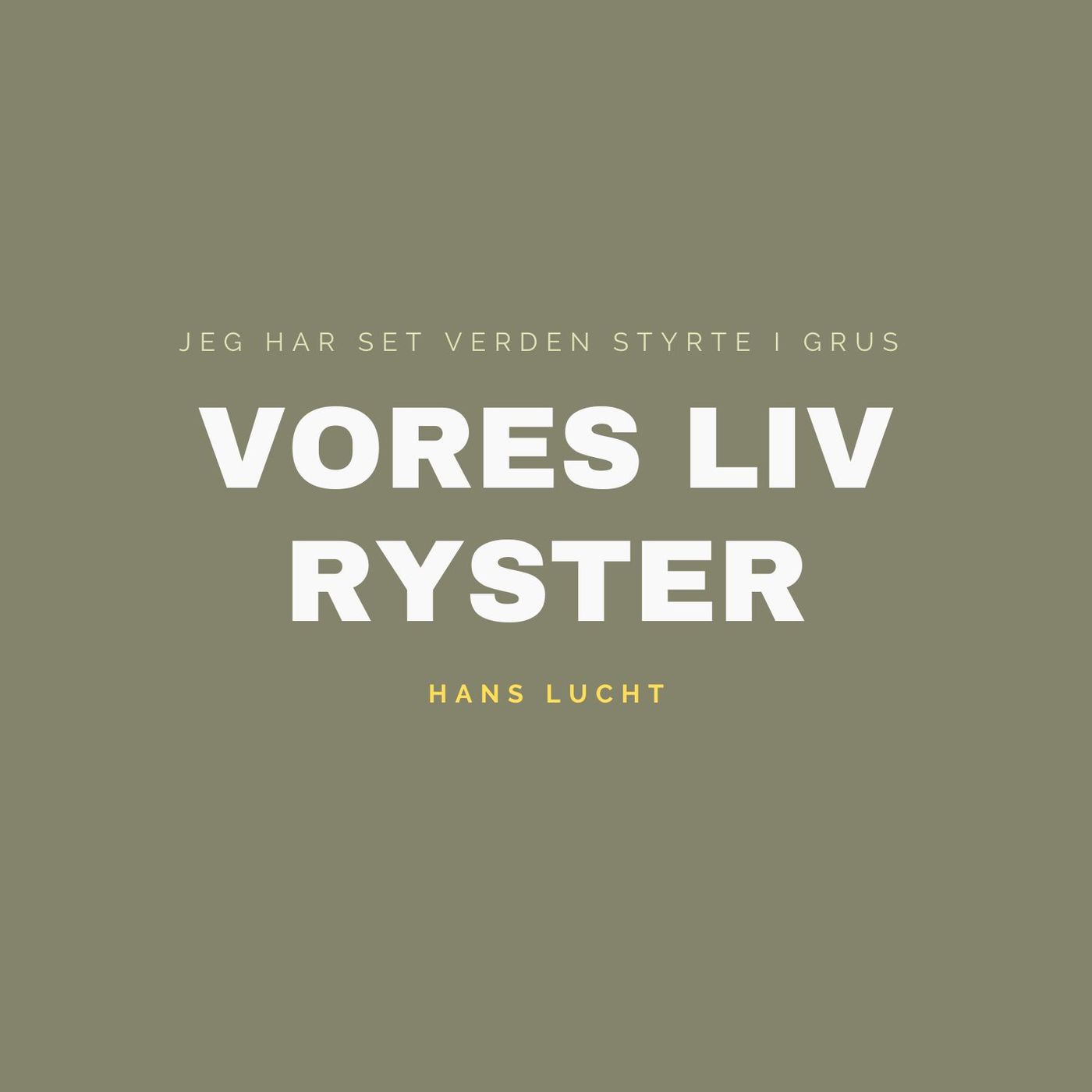 VORES LIV RYSTER - Hans Lucht