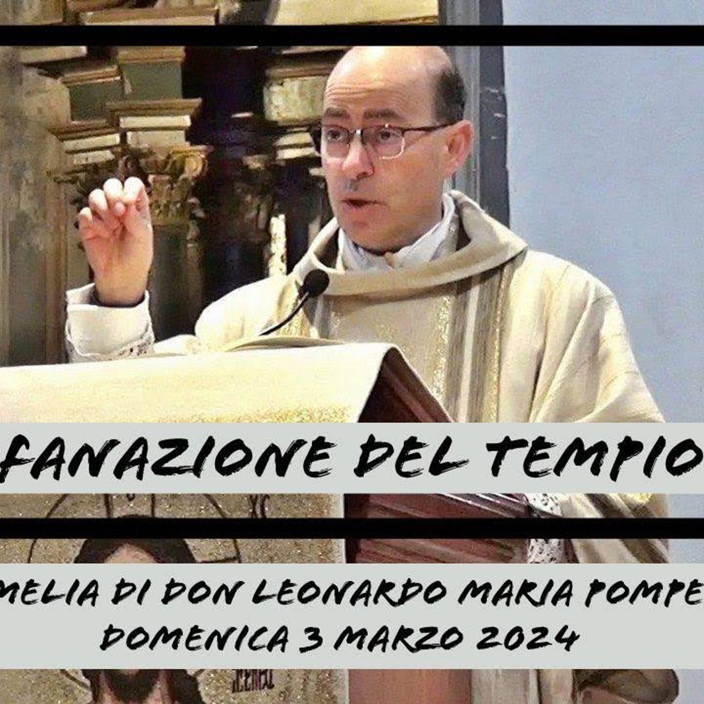 Omelie di Don Leonardo Maria Pompei 2024