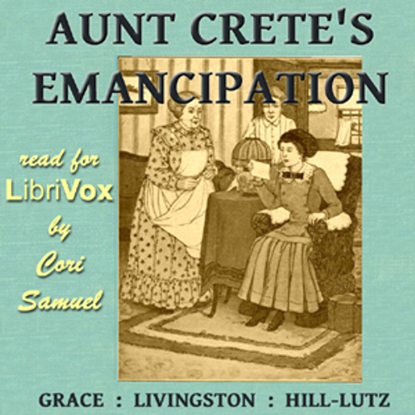 Aunt Crete's Emancipation by Grace Livingston Hill cover art